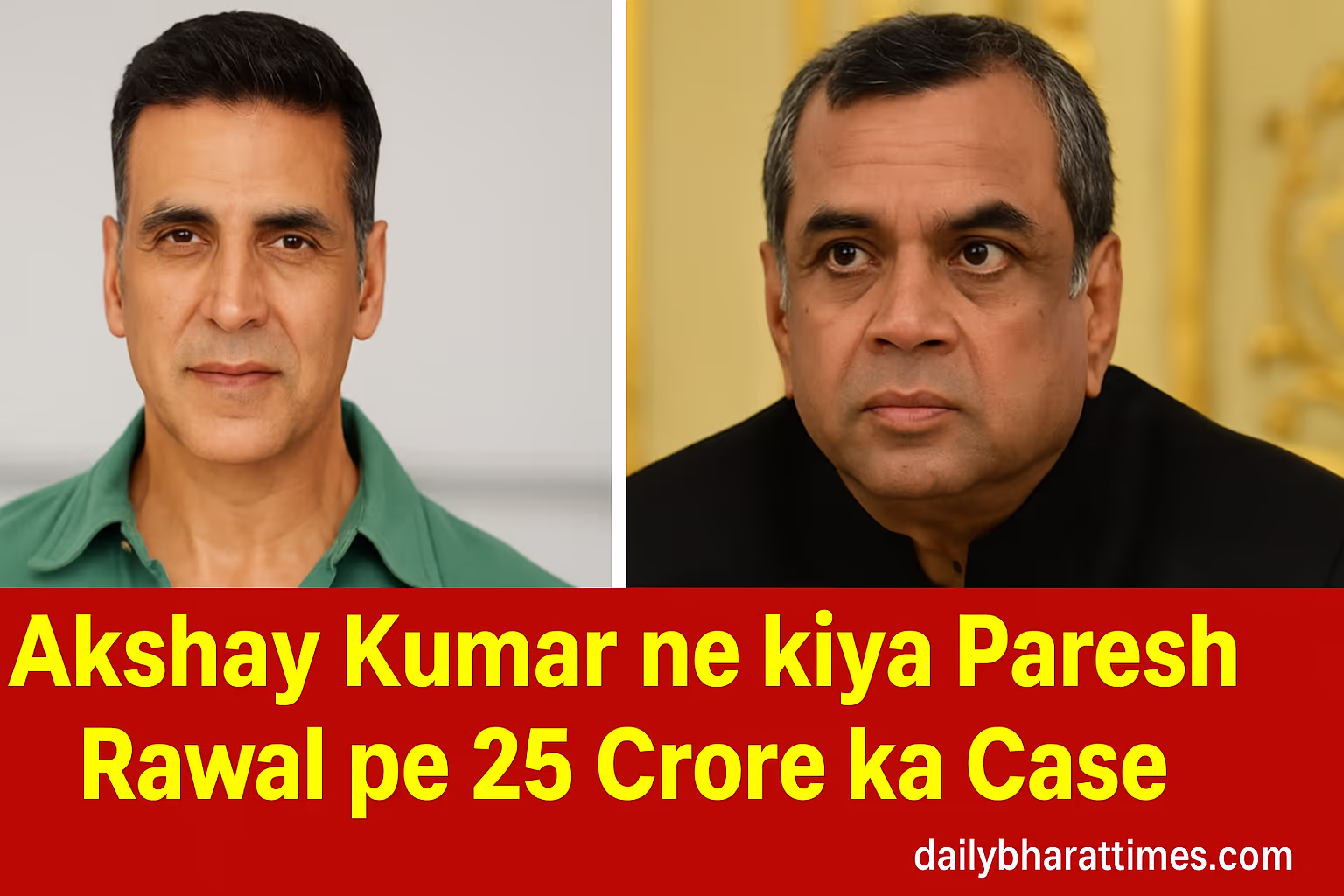 Akshay Kumar and Paresh Rawal Controversy
